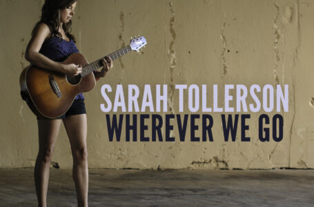 Sarah Tollerson – Wherever We Go Album Review