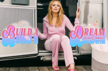 Kara Connolly new song Build A Dream now out.